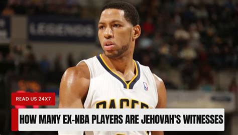 nba players that are jehovahs witnesses|How many ex